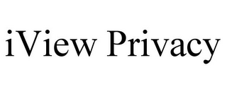 IVIEW PRIVACY