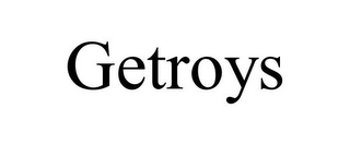 GETROYS