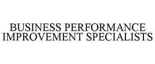 BUSINESS PERFORMANCE IMPROVEMENT SPECIALISTS