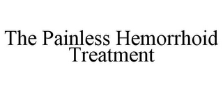 THE PAINLESS HEMORRHOID TREATMENT