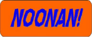 NOONAN!