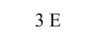 3 E
