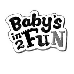 BABY'S IN 2 FUN