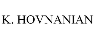 K. HOVNANIAN