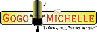 GOGO MICHELLE - "I'M GOGO MICHELLE, YOUR HOST FOR TONIGHT"