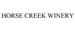 HORSE CREEK WINERY