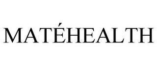 MATÉHEALTH