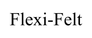 FLEXI-FELT