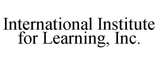 INTERNATIONAL INSTITUTE FOR LEARNING, INC.