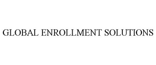 GLOBAL ENROLLMENT SOLUTIONS