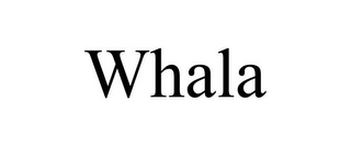 WHALA