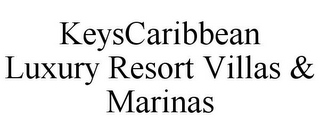 KEYSCARIBBEAN LUXURY RESORT VILLAS & MARINAS
