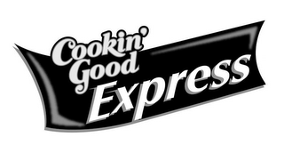 COOKIN' GOOD EXPRESS