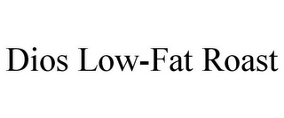 DIOS LOW-FAT ROAST