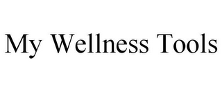 MY WELLNESS TOOLS