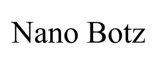 NANO BOTZ