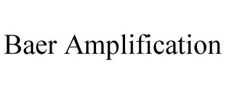BAER AMPLIFICATION