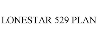 LONESTAR 529 PLAN