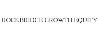 ROCKBRIDGE GROWTH EQUITY
