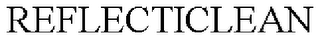 REFLECTICLEAN