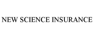 NEW SCIENCE INSURANCE