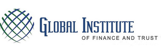 GLOBAL INSTITUTE OF FINANCE AND TRUST