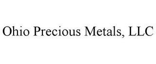 OHIO PRECIOUS METALS, LLC