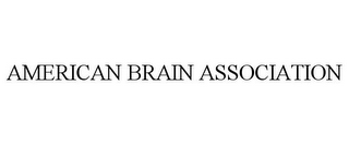 AMERICAN BRAIN ASSOCIATION