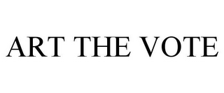 ART THE VOTE