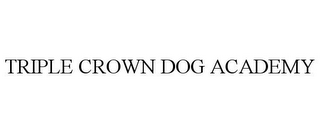 TRIPLE CROWN DOG ACADEMY