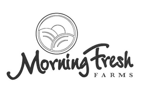 MORNING FRESH FARMS