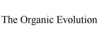 THE ORGANIC EVOLUTION