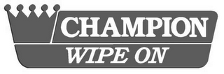 CHAMPION WIPE ON