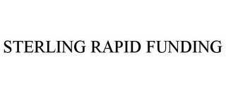 STERLING RAPID FUNDING