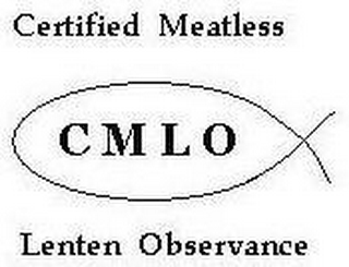 CMLO CERTIFIED MEATLESS LENTEN OBSERVANCE