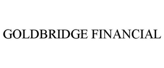 GOLDBRIDGE FINANCIAL