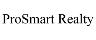 PROSMART REALTY