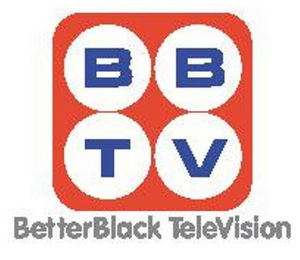 B B T V BETTERBLACK TELEVISION