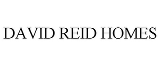 DAVID REID HOMES