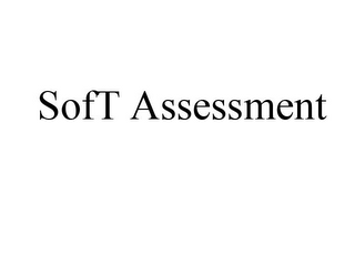 SOFT ASSESSMENT