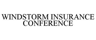 WINDSTORM INSURANCE CONFERENCE