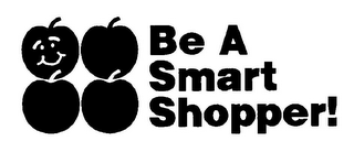 BE A SMART SHOPPER!