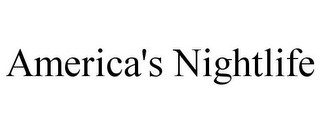 AMERICA'S NIGHTLIFE