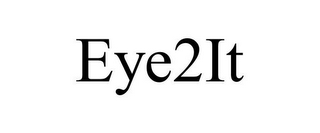 EYE2IT