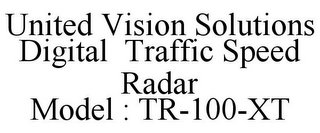 UNITED VISION SOLUTIONS DIGITAL TRAFFIC SPEED RADAR MODEL : TR-100-XT