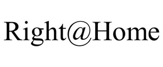 RIGHT@HOME