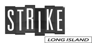 STRIKE LONG ISLAND