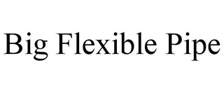 BIG FLEXIBLE PIPE