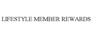 LIFESTYLE MEMBER REWARDS