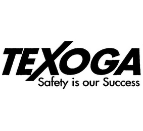 TEXOGA SAFETY IS OUR SUCCESS